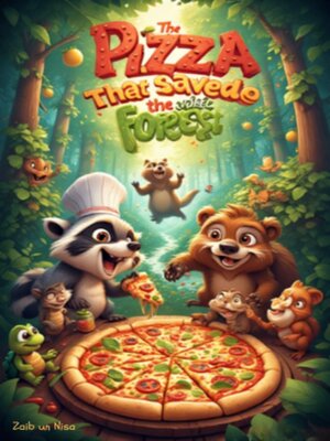 cover image of The Pizza That Saved the Forest